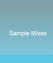 Sample Mixes  Sample Mixes